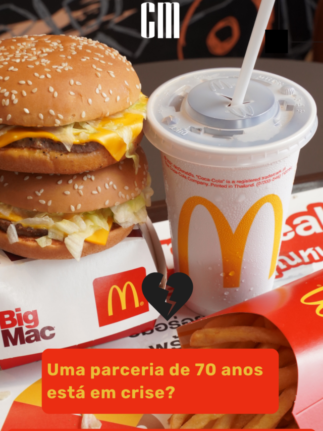Parceria entre McDonald’s e Coca-cola pode estar em crise